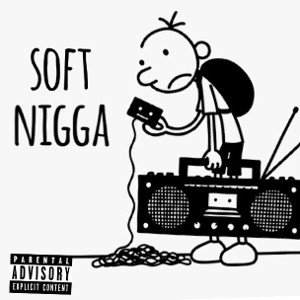 Soft Nigga