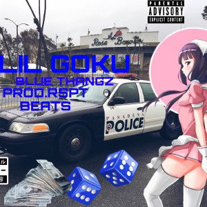 Lil Goku-Blue Thangz (PROD.RSPT BEATZ)