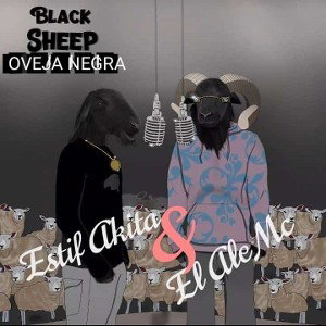EA Estif Akita ft El Ale Mc  - obeja negra