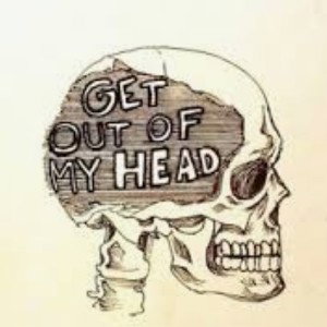 get up out my head