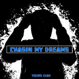 Chasin My Dreams