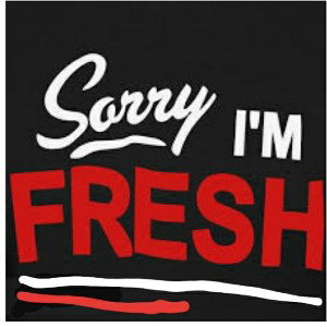 I'M  FRESH