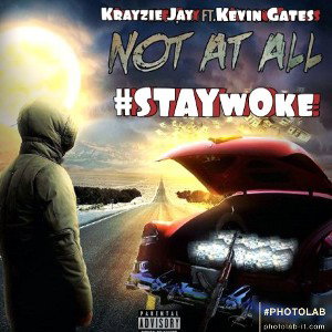 Krayzie Jay FT. Kevin Gates - NOT AT ALL REMIX