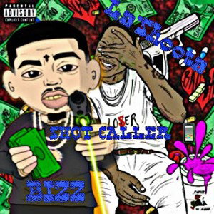 Biz ft. La'Shoota - shot caller