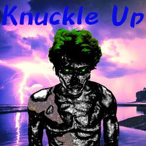 Knuckle Up (Prod. Smxxky)
