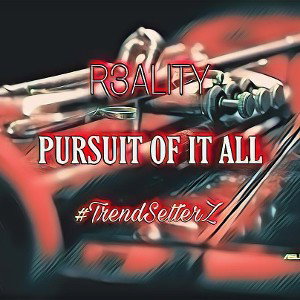 PURSUIT OF IT ALL 