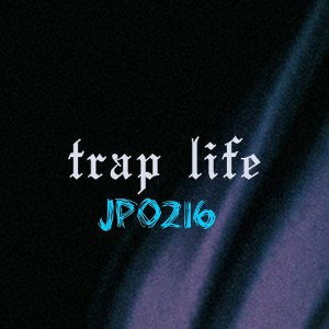 JPo - Trap Life