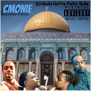 eMastered_CMONIE-ERRBODY-GOT-A-FAKE-SIDE