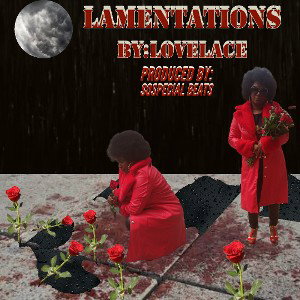 Lovelace- Lamentations prod.by×soSpecial beats