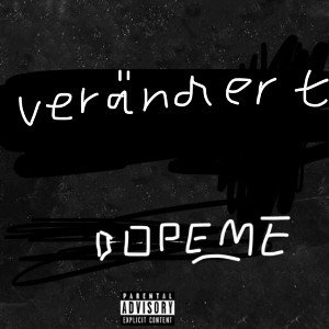 Dope Me - Verändert 