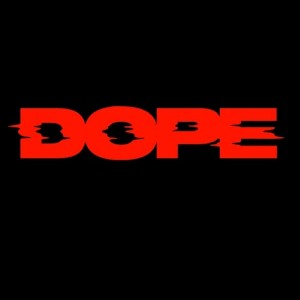 Dope
