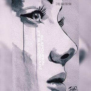 SlapQueen - Feel Bad For You - ft Blessdbarz 