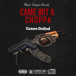 Came Wit A Choppa