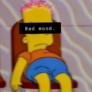 bad mood