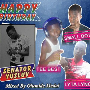 OD Small Dot Ft Lyta Lyno X Tee Best .(Senator Yusluv HBD)Song