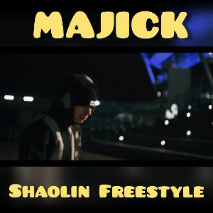 Majick - Shaolin Freestyle