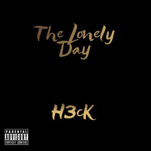 H3cK Lonely Day