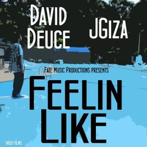 David Deuce ft. Jey Woodz - I'm Feelin' Like