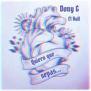 El Bull - Quiero que sepas.._