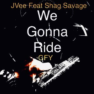 We Gonna Ride (Feat. ShagSavage)