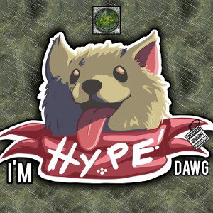 I'm Hype Dawg