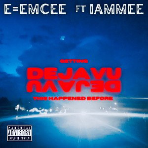  E=EMCEE and IAMMEE - Deja-vu-