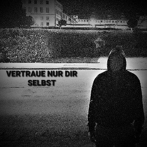 Vertraue Nur Dir Selbst [2017]