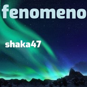 shaka47- fenomeno