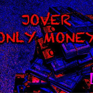 JOVER-ONLY MONEY