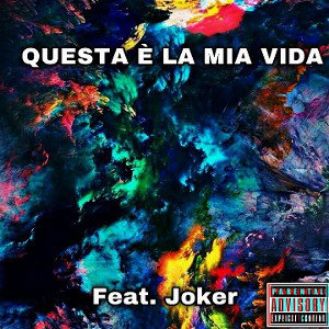 Questa è la mia vida (Feat.Joker)