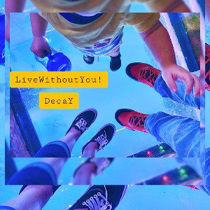 LiveWithoutYou!