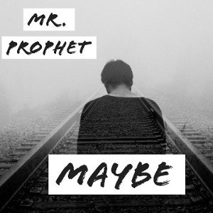 Maybe