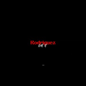Rodriguez - Got It