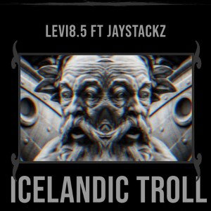 Icelandic Troll Ft JayStackz