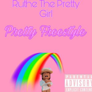 Ruthe The Pretty Girl- Pretty Freestyle