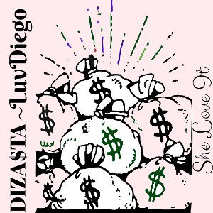 Diza$ta ft. LuvDiego~She Love It