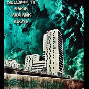 DelloFF_to,Gaijin,MaximMK,Buck$- Везде Свои 
