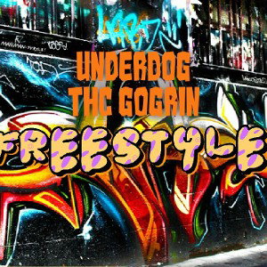 Freestyle - Underdog503 ft THC Gogrin
