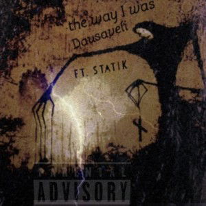 WAY I WAS  FT. STATIK 
