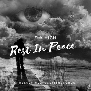 Rest In Peace (Fly High)