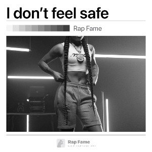 I don’t feel safe