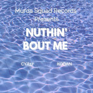 Nuthin Bout Me/True Colours(feat. Kodan)