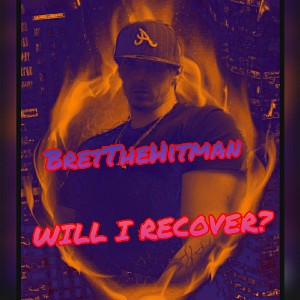 Brett The Hitman - Will I Recover? prod. by jakomo