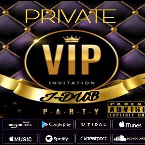 J DUB - PRIVATE PARTY