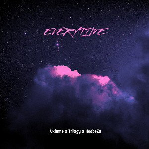 Vxlume, Trilxgy, HoobeZa - Everytime