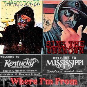 Where Im From (KY 2 Tha Sipp) ft S1N3 The Unknown