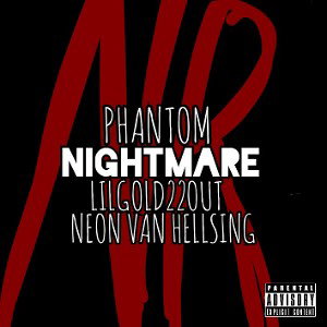 LilGold22out ft.Neon Van Helsing_Nightmare (prod.Phantom) 