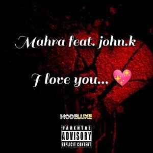 I love you - Mahra x john.k 💔