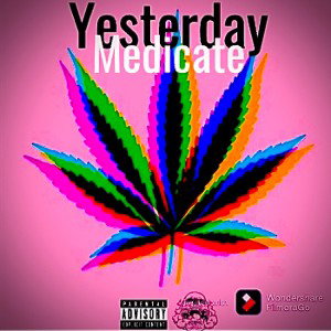 “Yesterday (Medicate)” (Single) Brother Ceetray X GarageBand Productions 