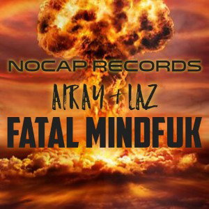 Fatal MindFuk - Ft. Lazerus